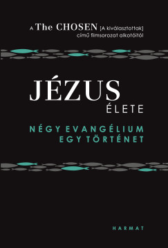 Jézus élete – Négy evangélium, egy történet