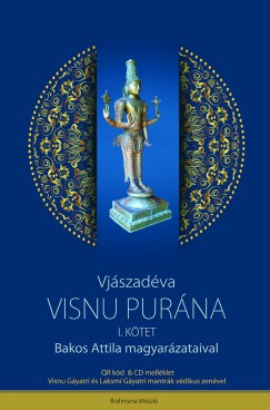 Visnu-Purána I. kötet + CD melléklettel – Bakos Attila magyarázataival